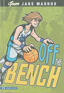 Off the Bench - Jake Maddox, Sean Tiffany