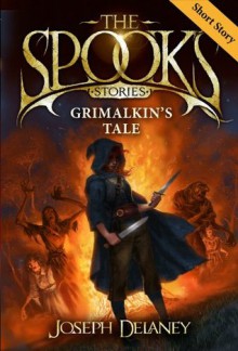 The Spook's Stories: Grimalkin's Tale - Joseph Delaney