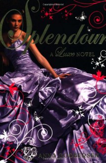 Splendour (Luxe) - Anna Godbersen