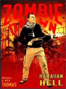 Hawaiian Hell (Zombie Dawn) - Michael G. Thomas