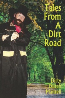 Tales From A Dirt Road - Dutch Mantell, Ric Gross, Mark James