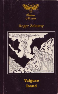 Valguse Isand - Roger Zelazny, Neeme Kahusk, Martin Lazarev, Jüri Kallas