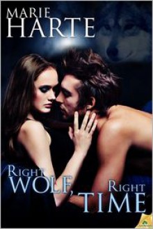 Right Wolf, Right Time - Marie Harte