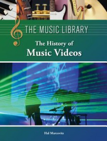 The History of Music Videos - Hal Marcovitz