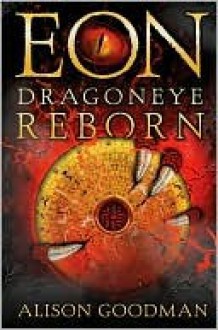 Eon: Dragoneye Reborn - Alison Goodman