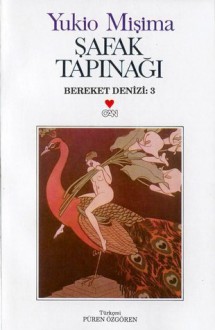 Şafak Tapınağı - Yukio Mishima, Püren Özgören