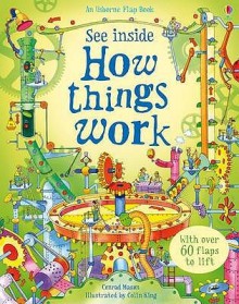 How Things Work (Usborne See Inside) - Conrad Mason, Colin King