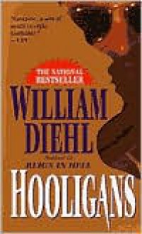 Hooligans - William Diehl