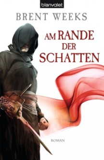 Am Rande der Schatten (Schatten-Trilogie, #2) - Brent Weeks