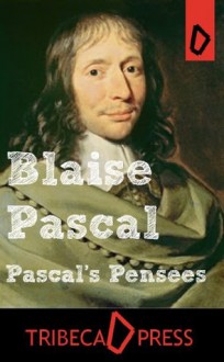 Pascal's Pensées - Blaise Pascal