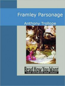 Framley Parsonage - Anthony Trollope