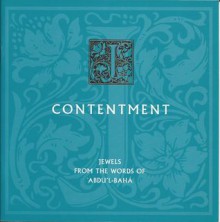 Contentment: Jewels from the Words of Abdu'l-Bahá - Abdu'l-Bahá