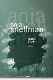 Paratiisiin kartta - Anja Snellman