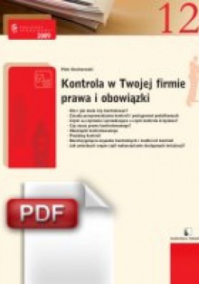 Kontrola w Twojej firmie - prawa i obowiązki - Piotr Kostrzewski