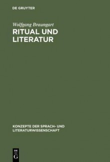 Ritual Und Literatur - Wolfgang Braungart