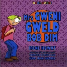 Mrs Gweni Gweld Bob Dim (Bobl Bach) - Huw John Hughes, Irene Howat, Michel de Boer