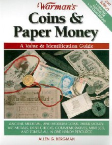 Warman's Coins & Paper Money: A Value & Identification Guide - Allen G. Berman