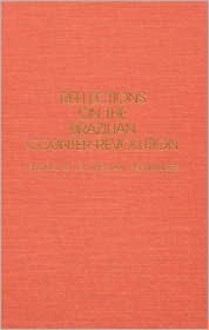 Reflections on the Brazilian Counter-revolution - Florestan Fernandes, Warren Dean