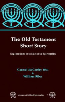 The Old Testament Short Story - William Riley, Carmel McCarthy