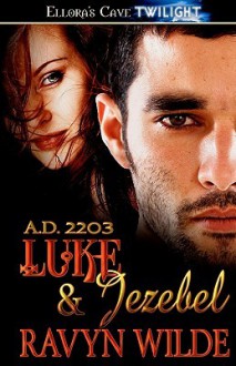 Luke & Jezebel - Ravyn Wilde