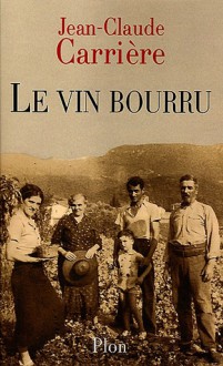 Le vin bourru - Jean-Claude Carrière