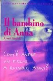 Il bambino di Anna - Unni Lindell, Pierina M. Marocco