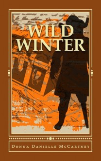 Wild Winter - Donna Danielle McCartney