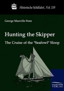 Hunting the Skipper - George Manville Fenn