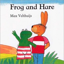 Frog and Hare - Max Velthuijs