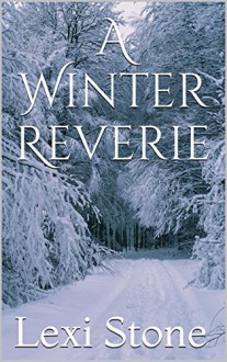 A Winter Reverie - Lexi Stone