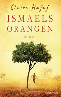 Ismaels Orangen - Karin Dufner, Claire Hajaj