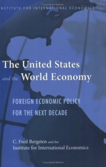 The United States and the World Economy - C. Fred Bergsten