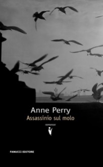 Assassinio sul molo - Anne Perry, Sara Brambilla