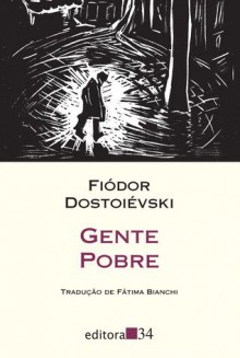 Gente Pobre - Fyodor Dostoyevsky, Fátima Bianchi