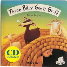 Three Billy Goats Gruff (Flip-Up Fairy Tales) - Alison Edgson