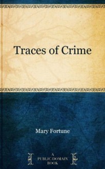 Traces of Crime - Mary Fortune