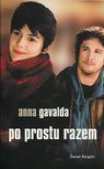 Po prostu razem - Anna Gavalda