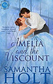 Amelia and the Viscount (Bluestocking Brides Book 1) - Samantha Holt