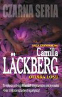 Ofiara losu - Camilla Läckberg