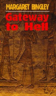 Gateway to Hell - Margaret Bingley