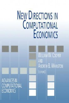 New Directions in Computational Economics - William W. Cooper