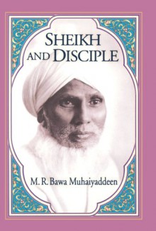 Sheikh & Disciple - M.R. Bawa Muhaiyaddeen