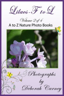 Lilacs F to L (Lilacs A - Z Coffee Table Books) - Deborah Carney