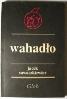 Wahadło - Jacek Sawaszkiewicz