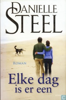 Elke dag is er een - Danielle Steel, Mariëtte van Gelder