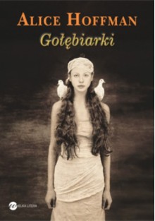 Gołębiarki - Alice Hoffman