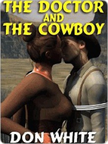 The Doctor and the Cowboy - Don White