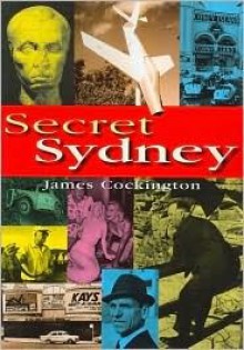 Secret Sydney - James Cockington