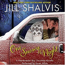 One Snowy Night: A Heartbreaker Bay Christmas Novella - Jill Shalvis, Karen White