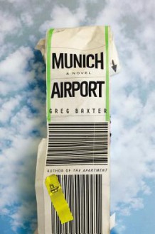 Munich Airport - Greg Baxter